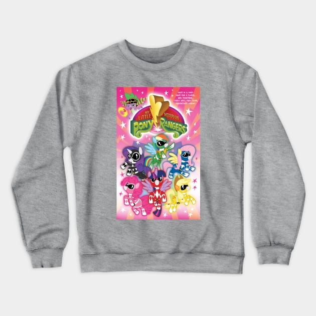 My Little Morphin Pony Rangers - 1 Crewneck Sweatshirt by KenTurner82